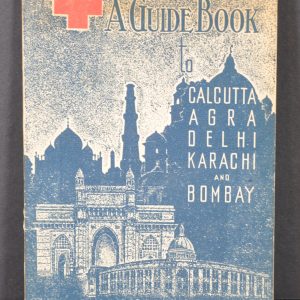 A Guide Book to Calcutta Agra Delhi Karachi and Bombay