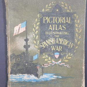 Pictorial Atlas Illustrating the Spanish-American War