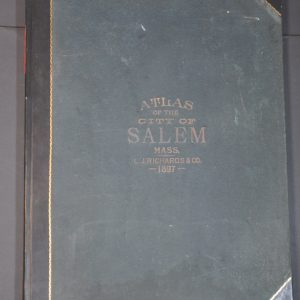 Atlas of the City of Salem Massachusetts, including, also, the towns of Marblehead, Peabody and Danvers.