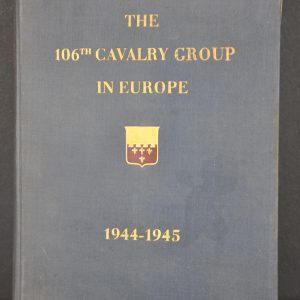 The 106th Cavalry Group in Europe 1944-1945