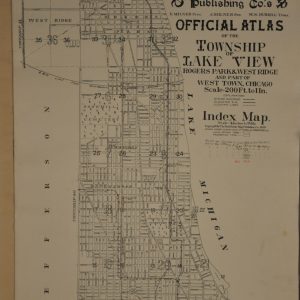 The Real Estate Map Publishing Co.'s Official Atlas of the Township of Lake View Rogers Park & West Ridge and Part of West Town, Chicago
