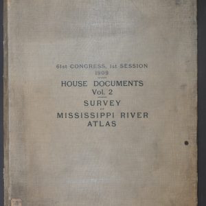 Atlas Illustrating Report of March 20, 1909, of Board on Examination and Survey of Mississippi River