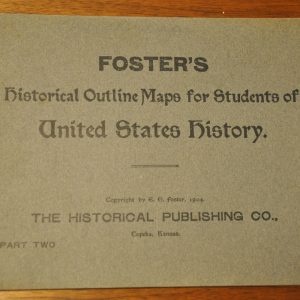 Foster's Historical Outline Maps for Students of United States History