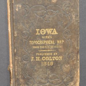 Map of the Surveyed Part of Iowa Exhibiting the Sections, Townships & Ranges [with] Iowa with Topographical Map