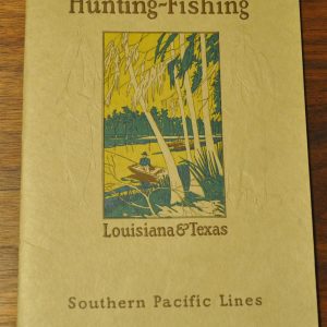 Hunting-Fishing Louisiana & Texas Southern Pacific Lines