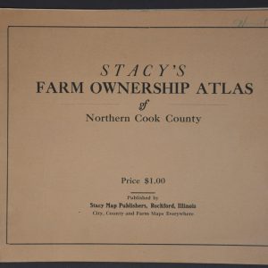 Stacy's Farm Ownership Atlas of Northern Cook County