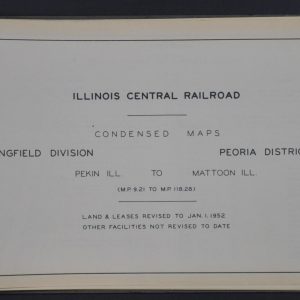 Illinois Central Railroad Condensed Maps Springfield Division Peoria District Pekin Ill. to Mattoon Ill.