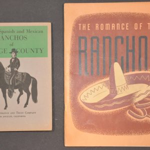 Romance of the Ranchos [and] The Old Spanish and Mexican Ranchos of Orange County