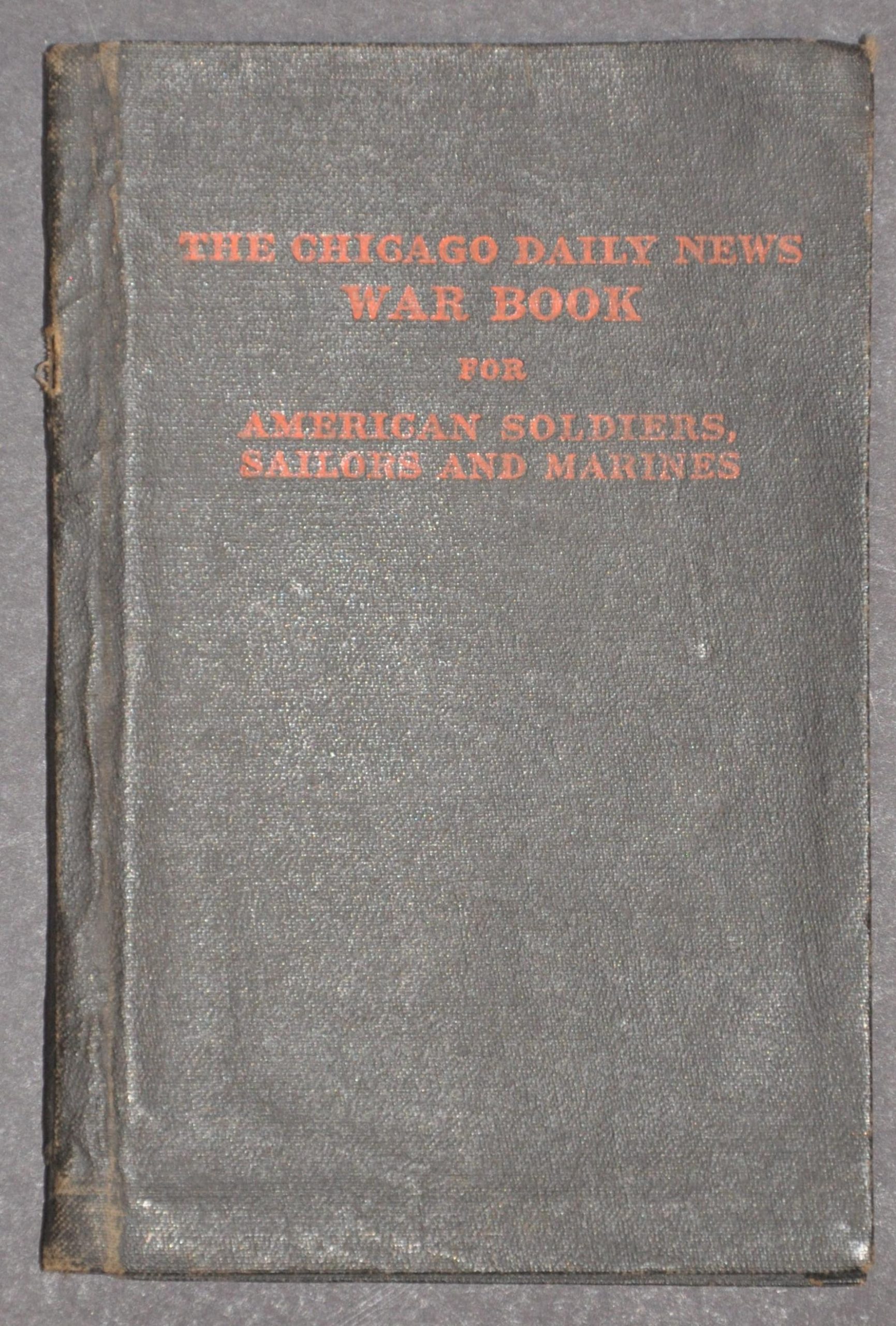The Chicago Daily News War Book for American Soldiers, Sailors, and Marines