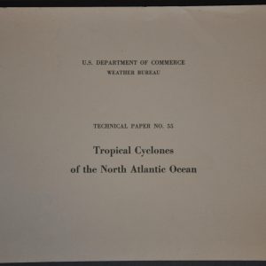 Tropical Cyclones of the North Atlantic Ocean Tracks and Frequencies of Hurricanes and Tropical Storms, 1871-1963