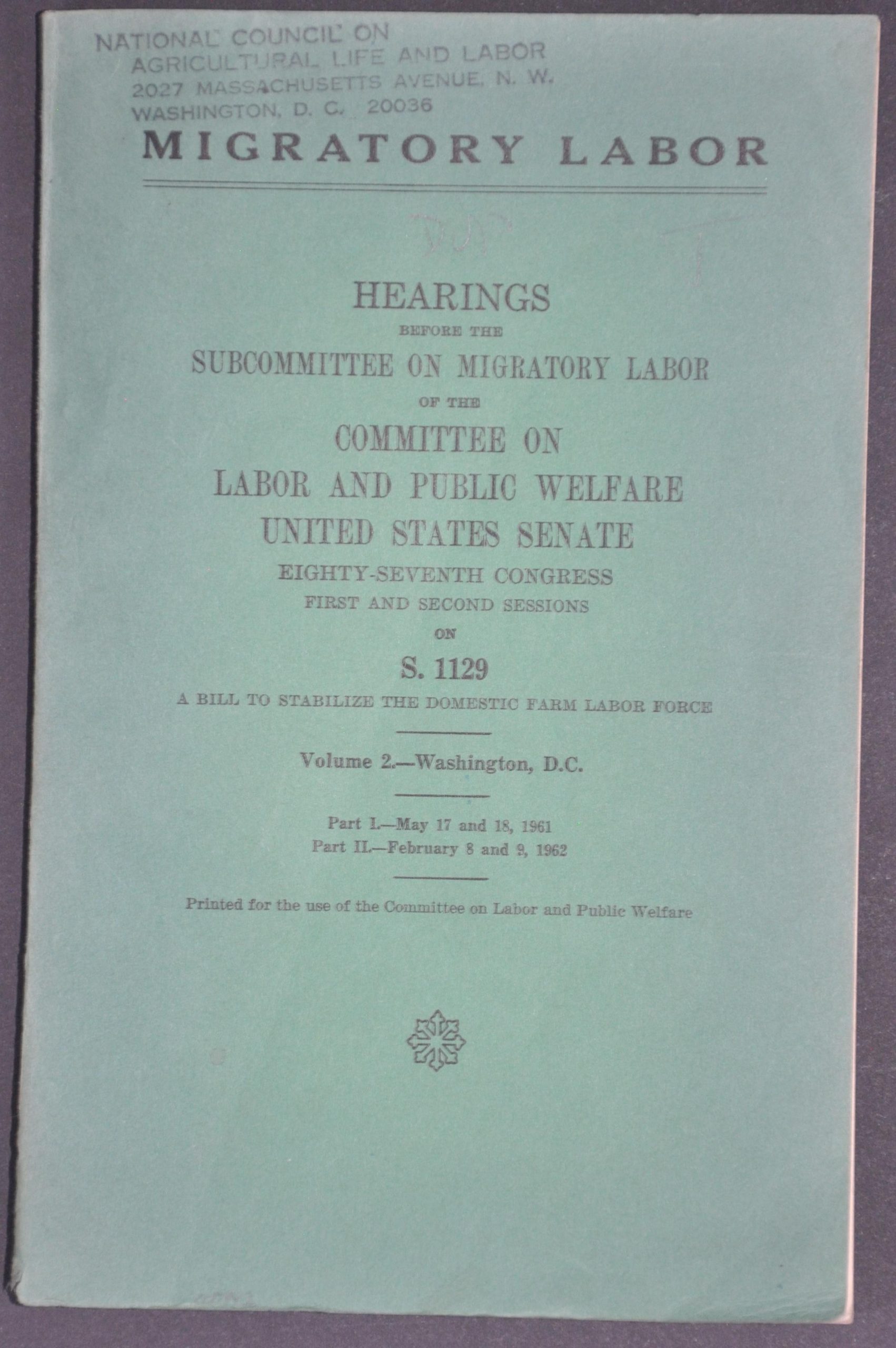 Hearings Before the Subcommittee on Migratory Labor...On S. 1129 A Bill to Stabilize the Domestic Farm Labor Force - Image 3