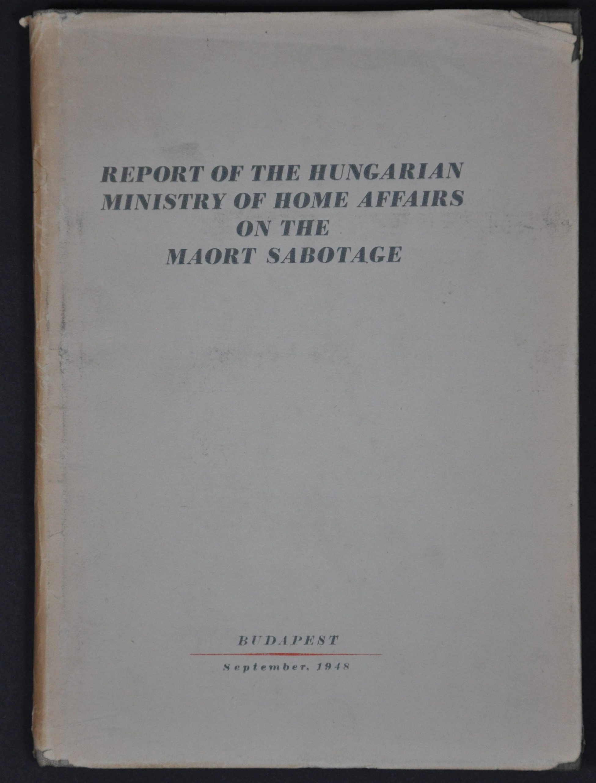 Report of the Hungarian Ministry of Home Affairs on the Maort Sabotage - Image 2