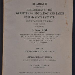 Report of the Committee on Education and Labor...California Agricultural Background - California's Migrant Problem