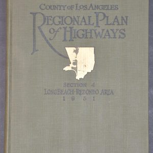 County of Los Angeles Regional Plan of Highways Section 4 Long Beach - Redondo Area 1931