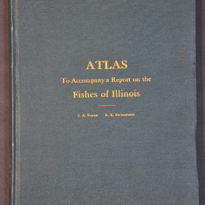 Atlas to Accompany a Report on the Fishes of Illinois