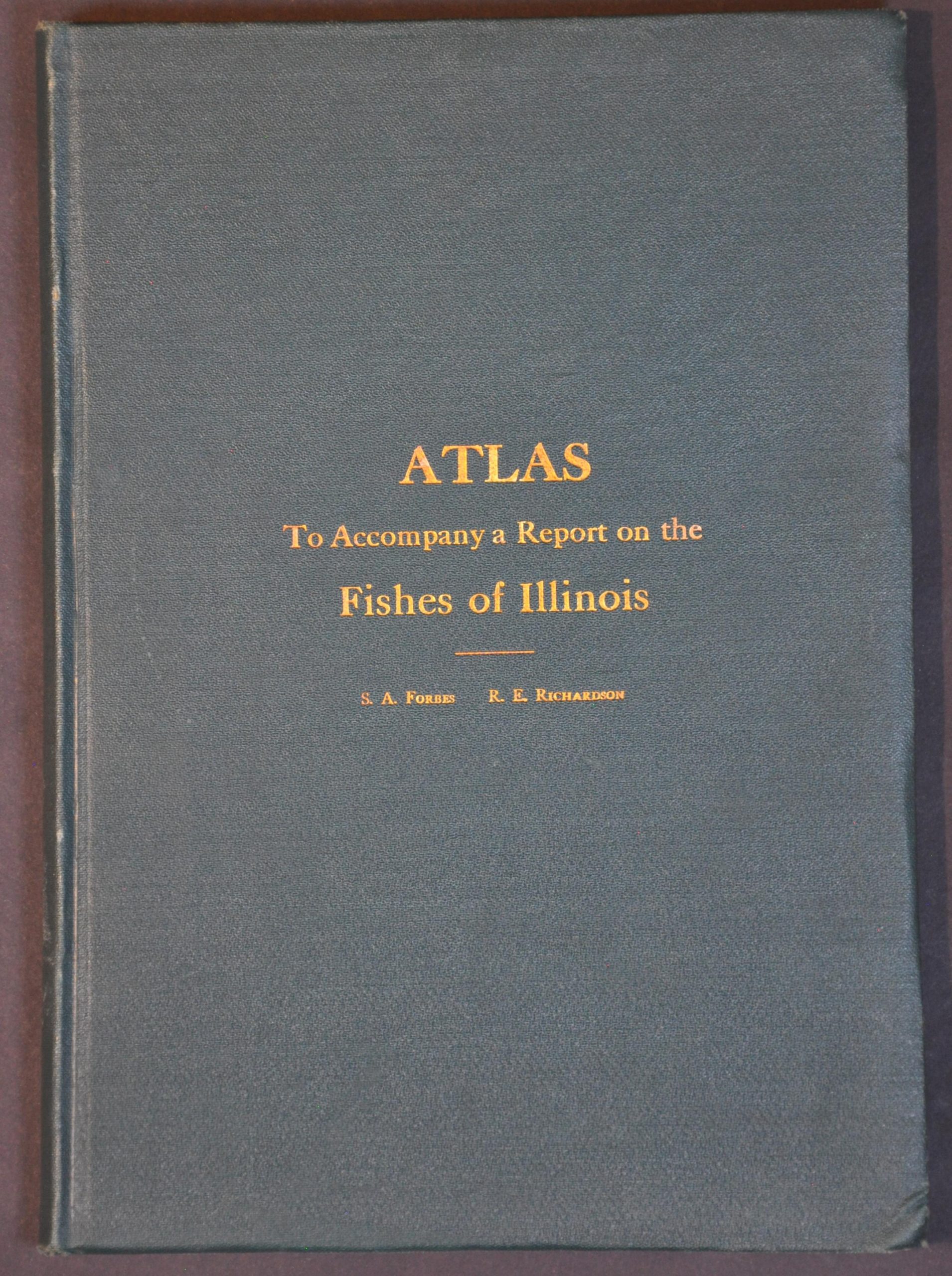 Atlas to Accompany a Report on the Fishes of Illinois