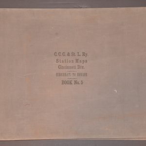 C.C.C. & St. L. Ry. Station Maps Cincinnati Div. Cincinnati to Monroe Book No. 5