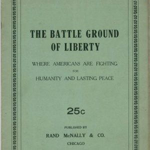 The Battle Ground of Liberty Where Americans Are Fighting for Humanity and Lasting Peace
