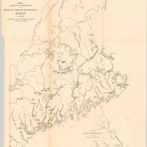 Map Exhibiting The Obstructions to the Ascent of Fishes in the Rivers of Maine in 1873