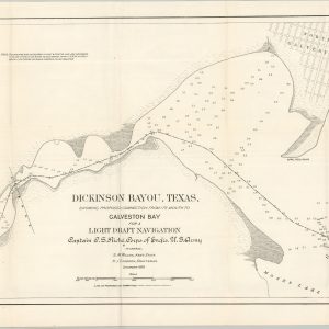 Dickinson Bayou, Texas, Showing Proposed Connection from its Mouth to Galveston Bay for a Light Draft Navigation