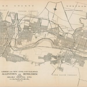 Lehigh and New England Railroad Allentown and Bethlehem Showing Available Industrial Sites