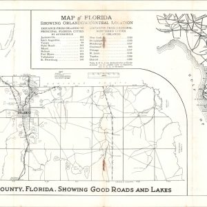 Map of Florida Showing Orlando's Central Location [and] Map of Orange County, Florida, Showing Good Roads and Lakes