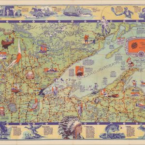 Recreational and Historical Map of Minnesota Arrowhead, Southwestern Ontario, Northern Wisconsin, Northern Michigan Showing Roads - Lakes Towns