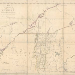 A Map of the State of Vermont Drawn under the Direction of Ira Allen, Esquire