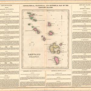 Geographical, Statistical, and Historical Map of the Leeward Islands