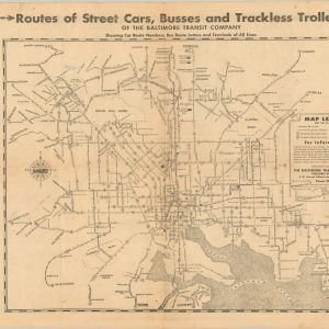 Routes of Street Cars, Buses and Trackless Trolleys of the Baltimore Transit Company