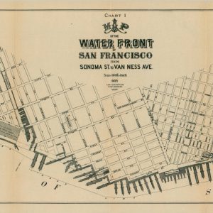 Map of the Water Front of San Francisco from Sonoma to Van Ness Ave.
