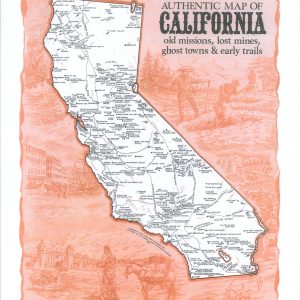 Authentic Map of California old missions, lost mines, ghost towns & early trails