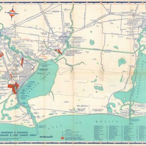 Major Industries Waterways & Highways Port Arthur, Beaumont, Orange & Lake Charles Areas