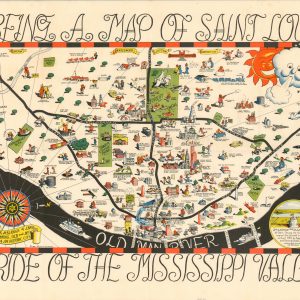 Being a Map of Saint Louis Known as the Mound City Pride of the Mississippi Valley and Quite a Pleasant Place