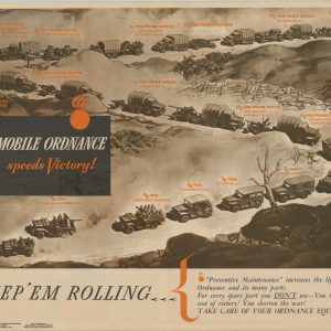 Mobile Ordnance Speeds Victory! Keep 'Em Rolling