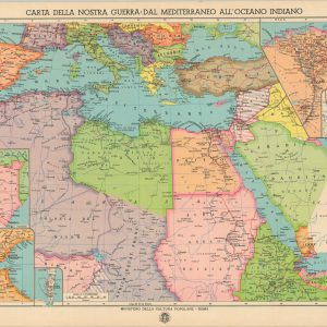 Carta della Nostra Guerra: Dal Mediterraneo All'Oceano Indiano [Map of Our War: From the Mediterranean to the Indian Ocean]