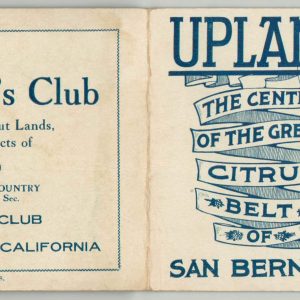 Upland The Center of the Great Citrus Belt of San Bernardino Valley