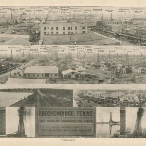 Breckinridge, Texas The World's Greatest Oil Field