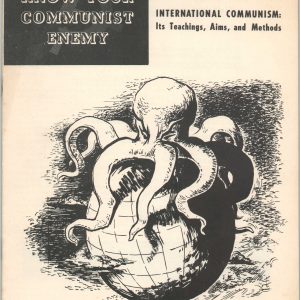 Know Your Communist Enemy International Communism: its Teachings, Aims, and Methods