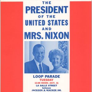 Bring Your Family See and Greet The President of the United States and Mrs. Nixon Loop Parade [Chicago Political Handbill]