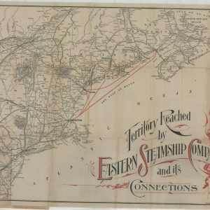 Territory Reached by Eastern Steamship Company and its Connections [and] Map of Eastern Steamship Company Showing Approaches to Mount Desert